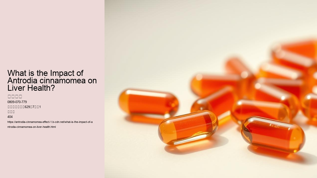 What is the Impact of Antrodia cinnamomea on Liver Health?