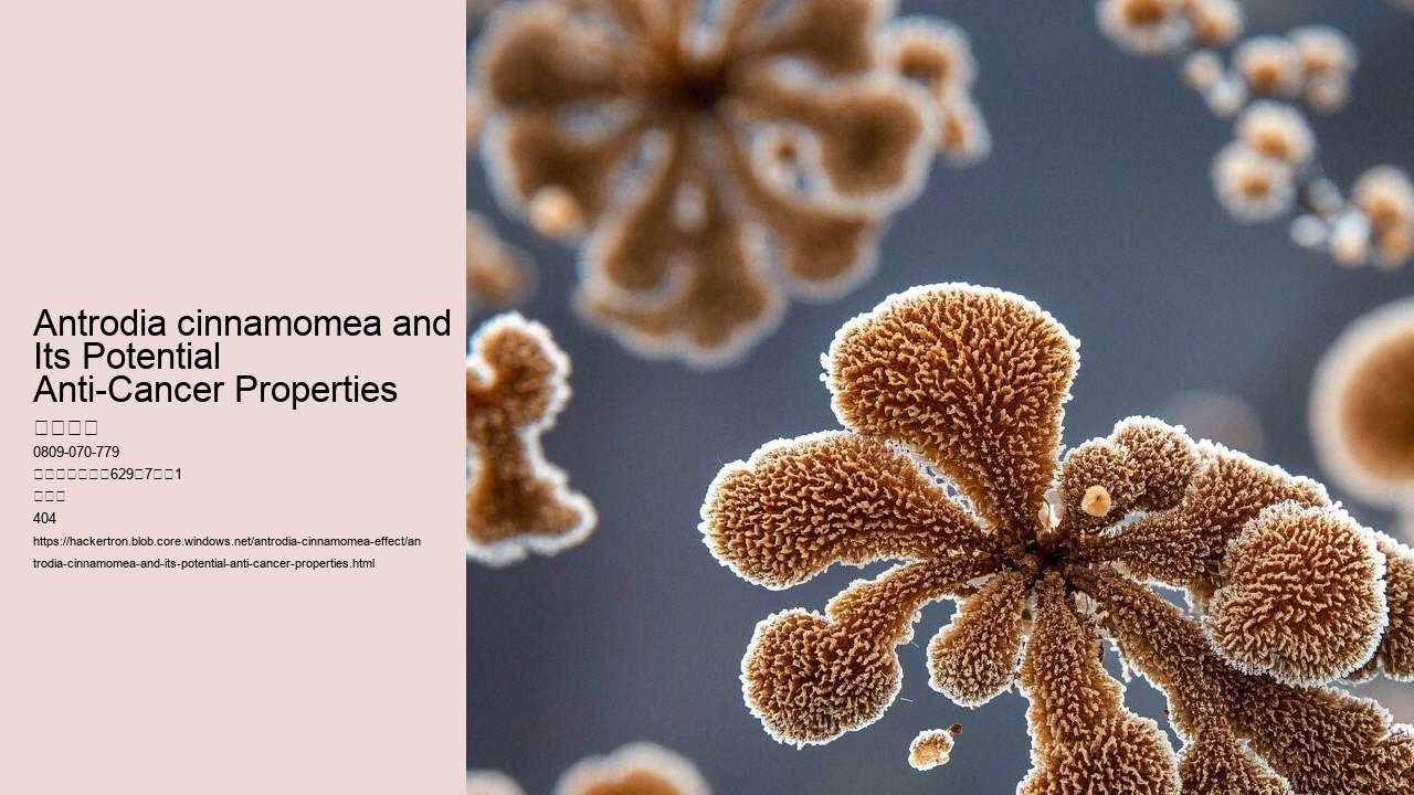 Antrodia cinnamomea and Its Potential Anti-Cancer Properties